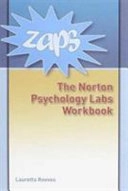 ZAPS : Norton psychology labs workbook : to accompany ZAPS: Norton psychology labs at wwnorton.com/zaps; Lauretta. Reeves; 2007