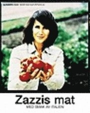 Zazzis mat : med smak av Italien; Alexandra Zazzi; 2005