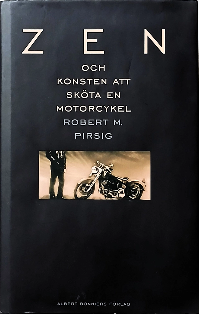 Zen och konsten att sköta en motorcykel; Robert M Pirsig; 2002