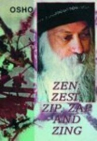 Zen: Zest, Zip, Zap and Zing (Sterling Library of Osho Vision); Osho; 1998