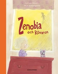 Zenobia och rövaren; Lilian Edvall; 2013