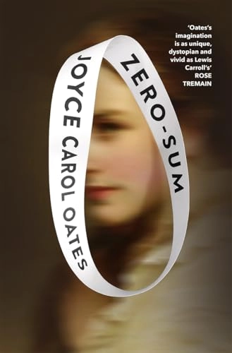 Zero-Sum; Joyce Oates; 2023
