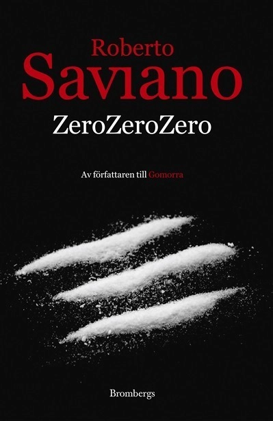 Zero zero zero; Roberto Saviano; 2014