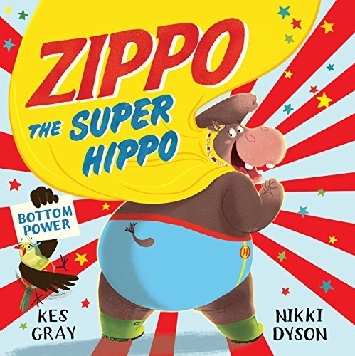 Zippo the Super Hippo; Gray Kes; 2015