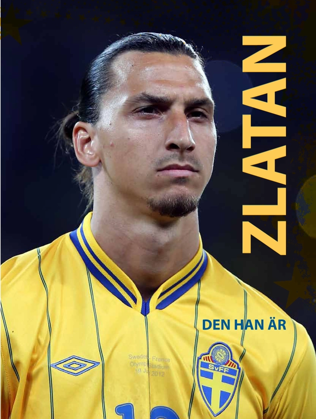 Zlatan – den han är; Illugi Jökulsson; 2012