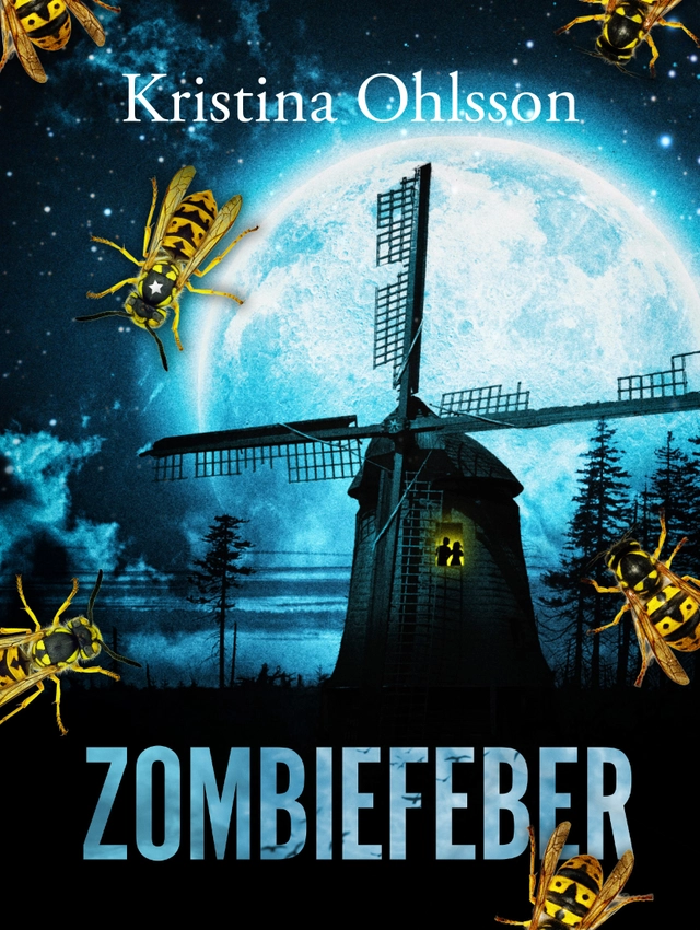Zombiefeber; Kristina Ohlsson; 2016