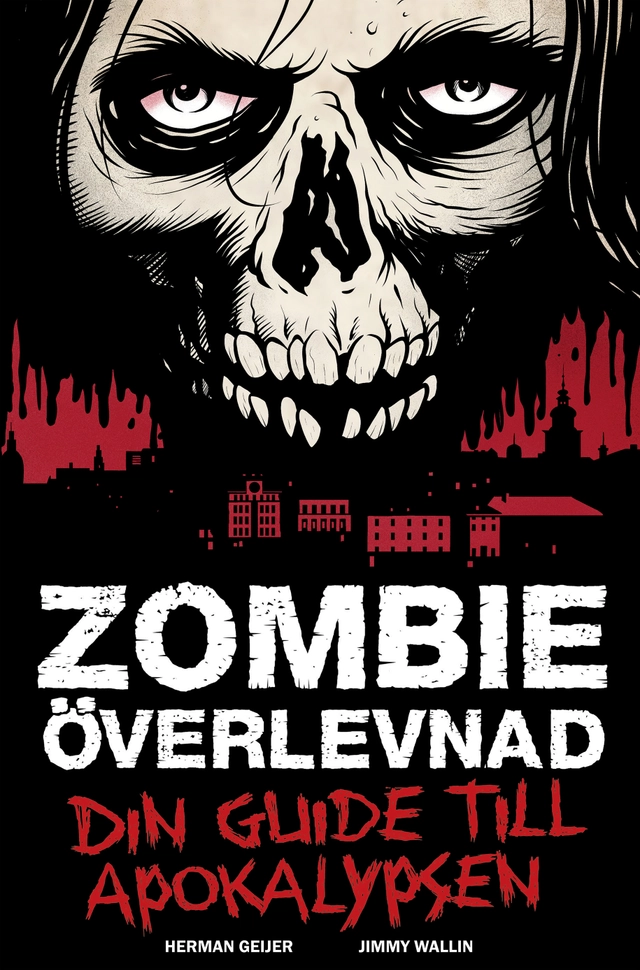 Zombieöverlevnad : din guide till apokalypsen; Herman Geijer; 2014