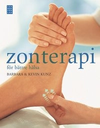 Zonterapi : för bättre hälsa; Barbara Kunz, Kevin Kunz; 2007