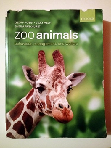Zoo animals : behaviour, management, and welfare; Geoffrey R. Hosey; 2009
