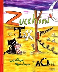 Zucchini till en tax : en acb-bok; Lotta Olsson; 2009