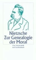 Zur Genealogie der Moral; Friedrich Nietzsche