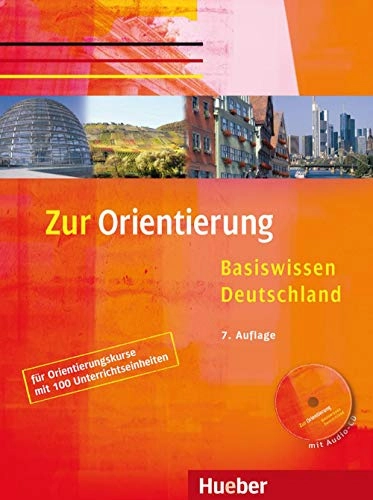 Zur Orientierung - Basiswissen Deutschland; Ulrike Gaidosch; 2006
