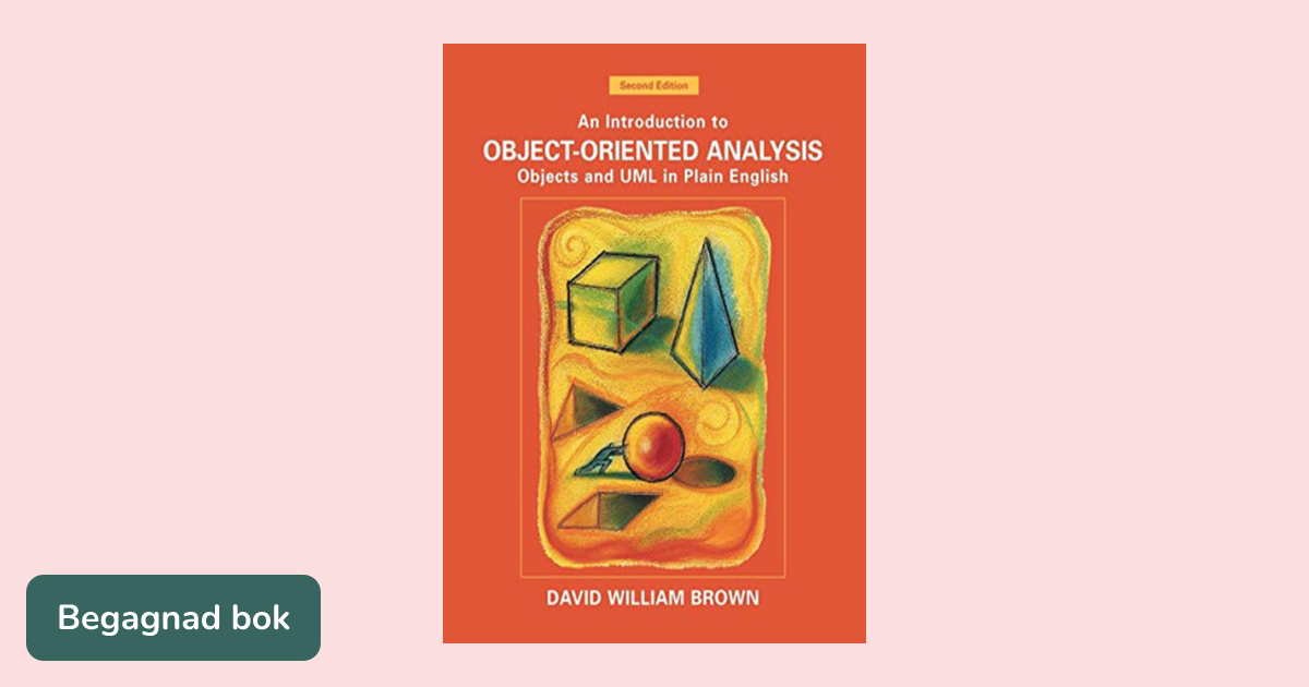 An introduction to object-oriented analysis : objects and UML in plain ...