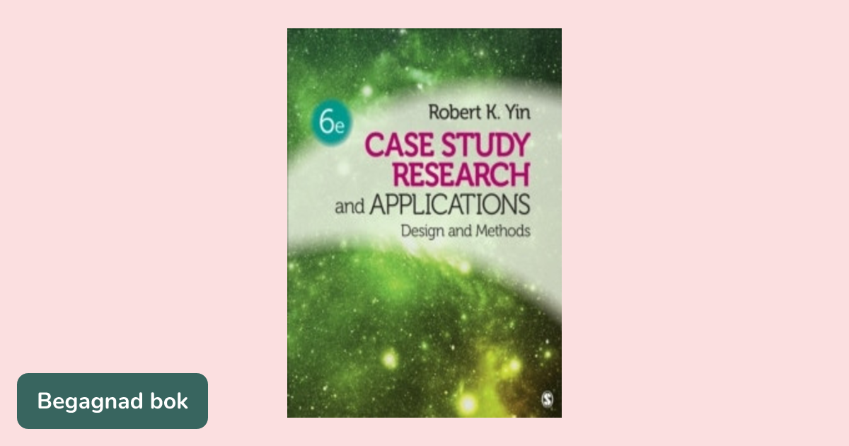 Case Study Research and Applications - Design and Methods - ISBN