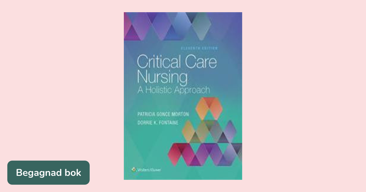 Critical care nursing : a holistic approach - ISBN 9781496375162