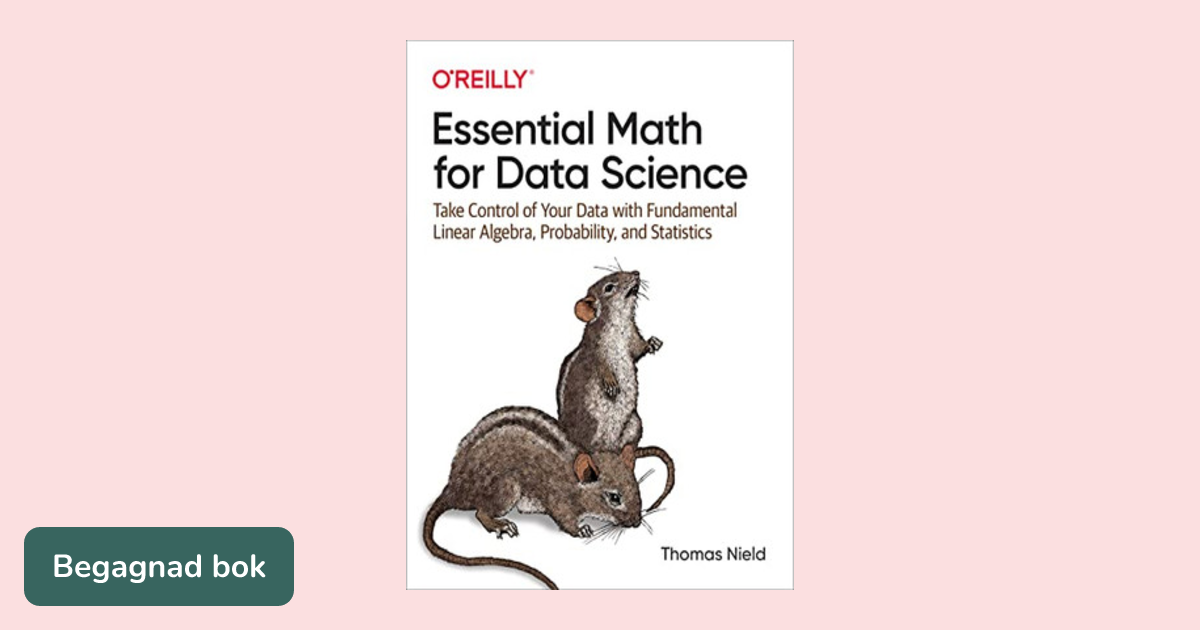 Essential Math for Data Science - ISBN 9781098102937 | Studentapan