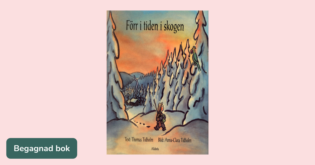 Förr i tiden i skogen - ISBN 9789177123842 | Studentapan