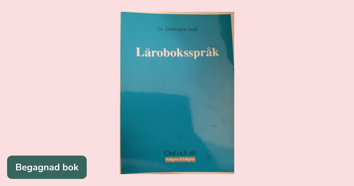 Läroboksspråk : om språk och layout i svenska läroböcker = [The ...
