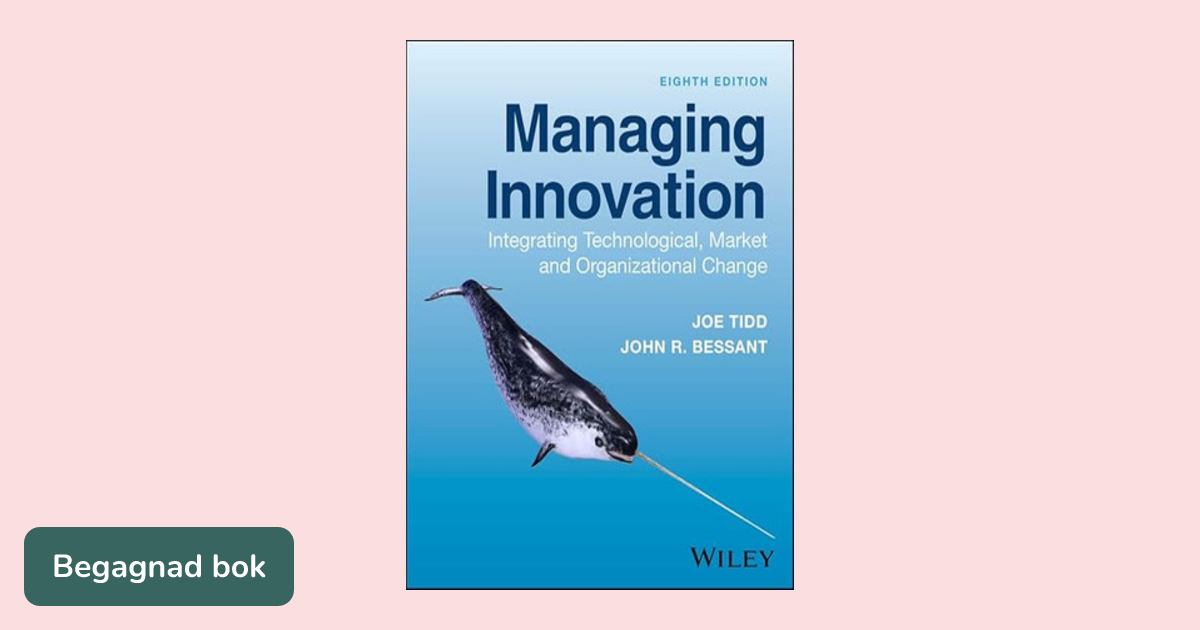 Managing innovation : integrating technological, market and