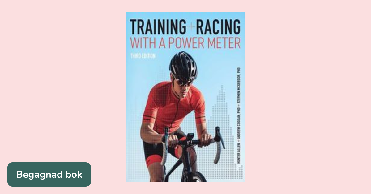 Training and Racing with a Power Meter - ISBN 9781937715939 | Studentapan